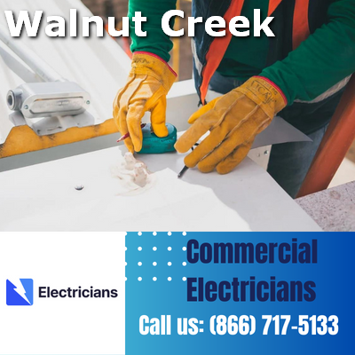Premier Commercial Electrical Services | 24/7 Availability | Walnut Creek Electricians
