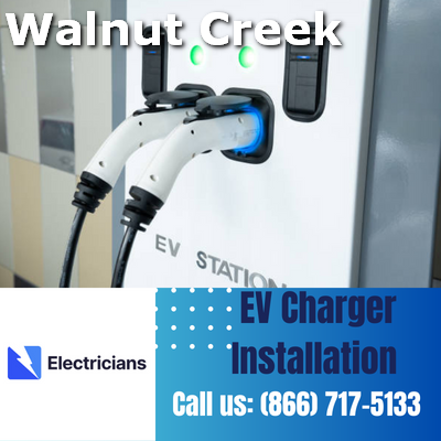 Expert EV Charger Installation Services | Walnut Creek Electricians