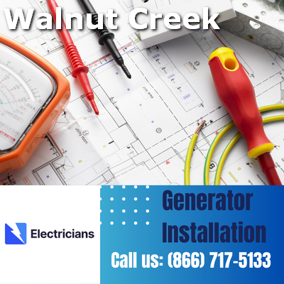 Walnut Creek Electricians: Top-Notch Generator Installation and Comprehensive Electrical Services