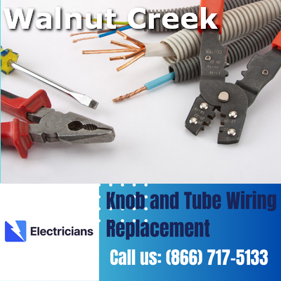 Expert Knob and Tube Wiring Replacement | Walnut Creek Electricians