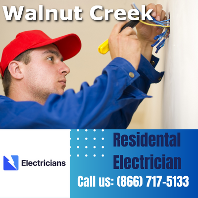 Walnut Creek Electricians: Your Trusted Residential Electrician | Comprehensive Home Electrical Services
